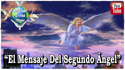 "El Mensaje del Segundo Ángel"