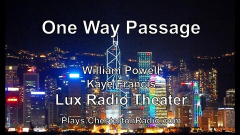 One-Way Passage - William Powell - Kaye Francis - Lux Radio Theater