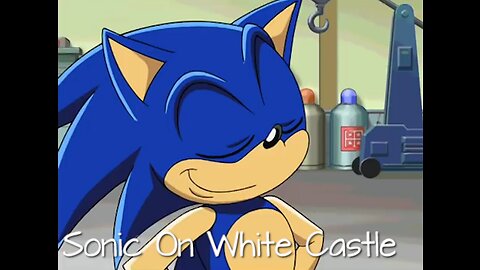 Sonic On White Castles - LiseMiniParody