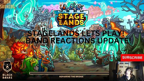 Stagelands - Lets Play! Moving Forward With Reactions