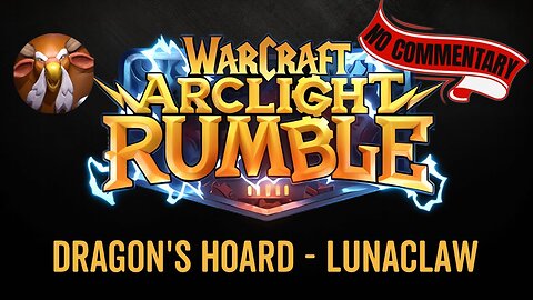 WarCraft Rumble - No Commentary Gameplay - Dragon's Hoard - Lunaclaw