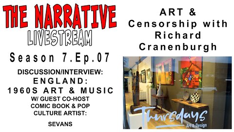 #Art #Censorship #1960s The Narrative 2020 7.07 ART & Censorship w/ guest, Richard Cranenburgh