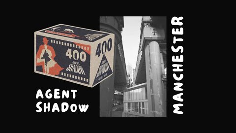 Agent Shadow in Manchester - New Black & White Film!