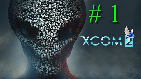 XCOM 2 # 1 "We Lost The War?"