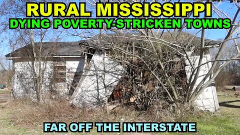 Rural MISSISSIPPI: Dying, Poverty-Stricken Towns - Far Off The Interstate