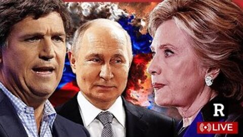 Hillary Clinton and Deep State TERRIFIED over Tucker Carlson's Putin Interview