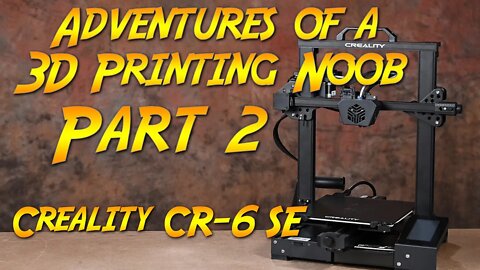 Noob Adventures In 3D Printing With The Creality CR-6 SE Part 2: Assembly And Power-up Prep ...