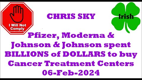 CHRIS SKY Pfizer Moderna Johnson Johnson buy Cancer Treatment Centers 06-Feb-2024