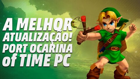 AGORA SIM FICOU PERFEITO! A MELHOR VERSÃO DE ZELDA OCARINA OF TIME PORT DE PC