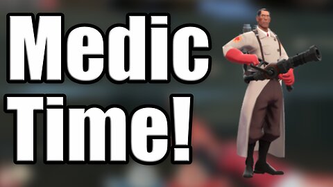 Medic Time! - TF2 Highlights