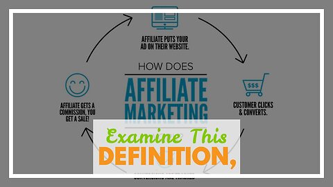 Examine This Report about What Is Affiliate Marketing? A Complete Guide to Getting Started