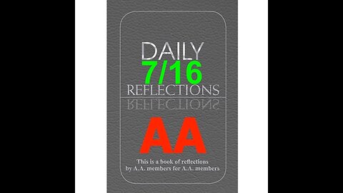 Daily Reflections – July 16 – Alcoholics Anonymous - Read Along