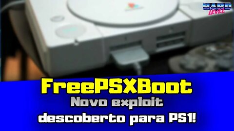 FreePSXBoot! Novo exploit para o PS1!