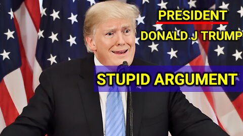 Donald trump had stupid argument, #trending