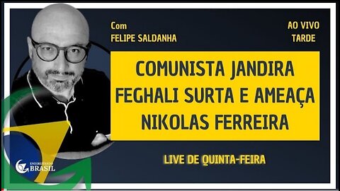 COMUNISTA JANDIRA FEGHALI SURTA E AMEAÇA NIKOLAS FERREIRA