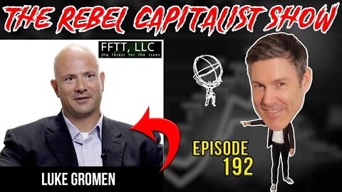 Luke Gromen (Stagflation Time Bomb, Money Printing, Gold Manipulation, Afghanistan Macro Fallout)