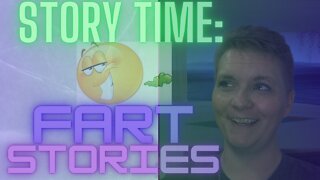 Story time: Fart stories 2022