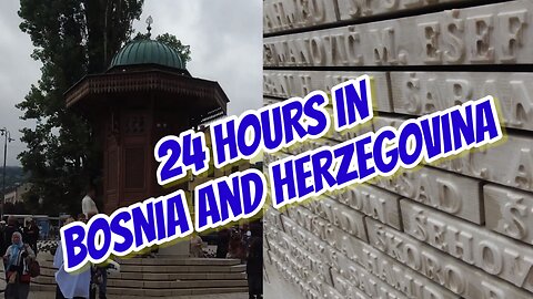 24 hours in bosnia and Herzegovina