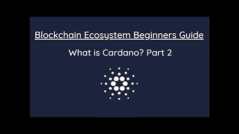 Beginners Guide To The Blockchain - What is Cardano? Part 2