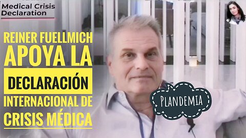 Reiner Fuellmich apoya la Declaración Internacional de Crisis Médica