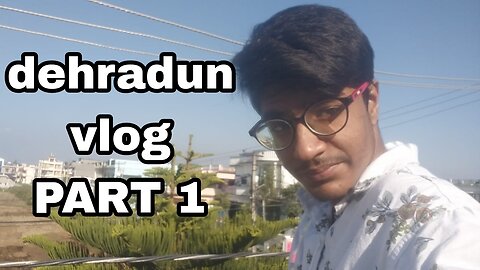 Dehradun vlog part 1 | Anniversary vlog | Travel vlog | vansham SN vlogs #vlog #vlogger