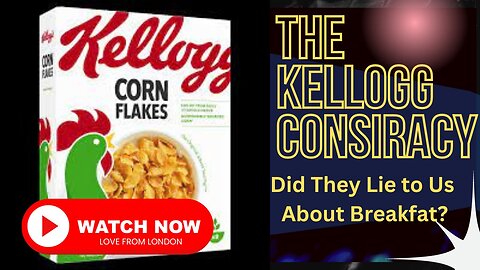 💥 The Kellogg Conspiracy 💥