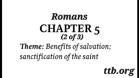 Romans Chapter 5 (Bible Study) (2 of 3)