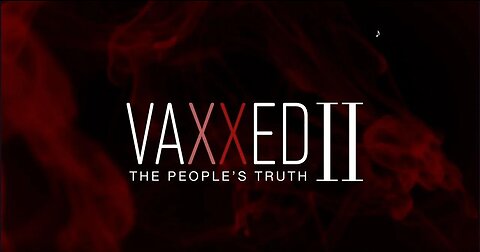 Documentaire : VAXXED II, La réponse du public, 2019 (VOSTFR)