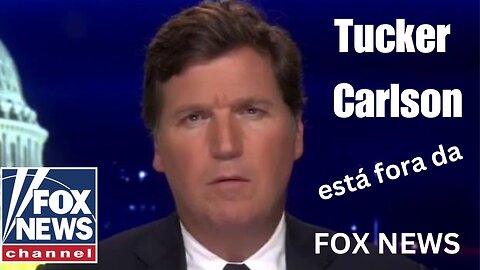 Tucker Carlson Amigo do brasileiro conservador nos EUA está fora da Fox News