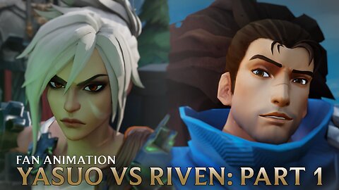 Yasuo vs Riven: Part 1 - League of Legends Animation