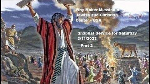 Parashat Ki Tisa - Shabbat Service for 3.11.23 - Part 2