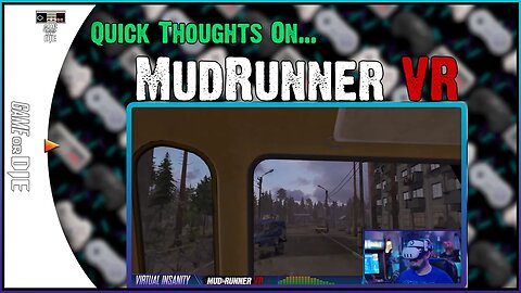 Quick Thoughts - MudRunner VR