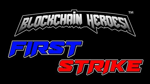 Blockchain Heroes: First Strike