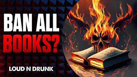 Breaking the Silence: The Dangerous Consequences of Books | Loud 'N Drunk | Episode 29