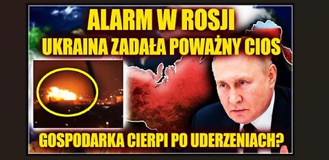 Dramat w Rosji - Ogromna Panika (Ukraińcy zadają potężny cios ROSJI)