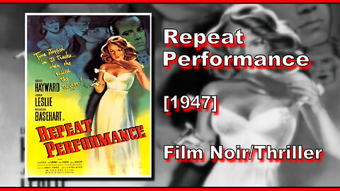 Repeat Performance (1947) | FILM NOIR/THRILLER | FULL MOVIE