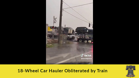 18-Wheel Car Hauler Obliterated by Train