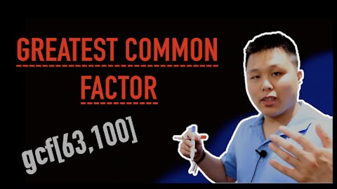 Greatest Common Factor (GCF) / Greatest Common Divisor (GCD) | CAVEMAN CHANG