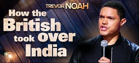 "How The British Took Over India" - TREVOR NOAH