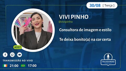 Vivi Pinho - Consultora de imagem e estilo | Talkeando Podcast #097