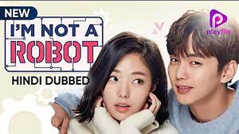 i am not a robot sc-1 ep-1 hindi dubed