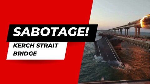 Kerch Strait Bridge sabotage