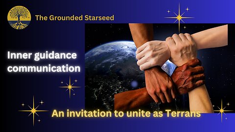 An invitation to unite as Terrans | Inner guidance communication | High vibration words