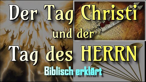 Beweis Der Entrückung "VOR" Der Trübsal (Der Tag Christi & Der Tag Des HERRN)