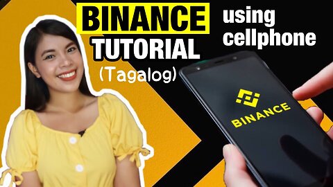 BINANCE FULL TUTORIAL USING CELLPHONE - GCASH Cash InCash Out TAGALOG Complete Guide