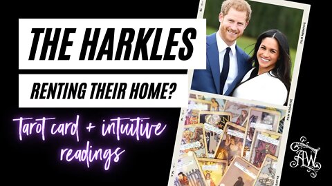 Meghan and Harry Renting Their Home Psychic Reading