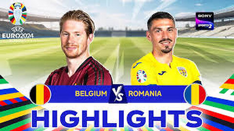 Belgium vs Romania | Highlights | UEFA Euro | 23rd June 2024