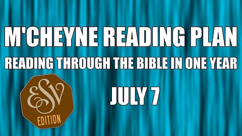 Day 188 - July 7 - Bible in a Year - ESV Edition