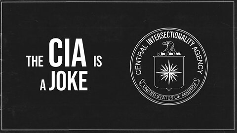 The CIA is a Joke