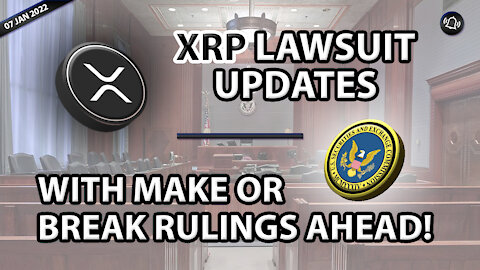 XRP LAWSUIT UPDATES WITH MAKE OR BREAK RULINGS AHEAD!